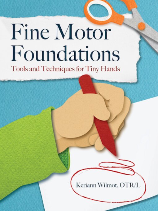 Title details for Fine Motor Foundations by Keriann Wilmot - Available
